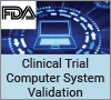 FDA Compliance and Clinical Trial Computer System Validation